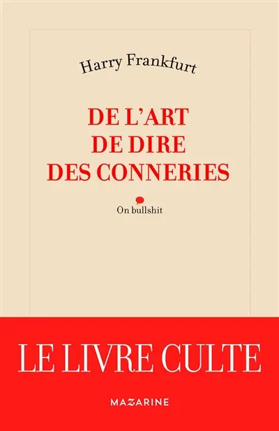 De l'art de dire des conneries. On bullshit