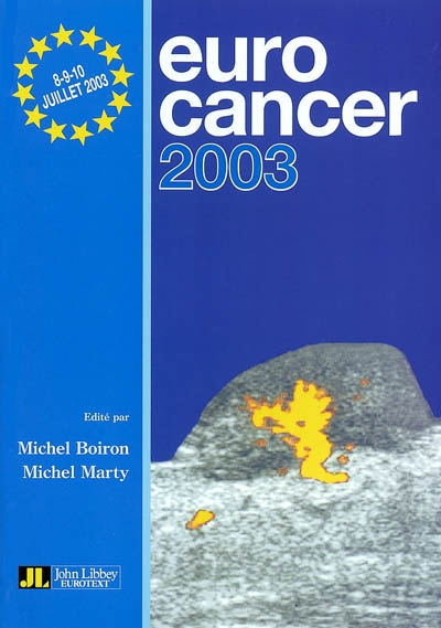 Eurocancer 2003 : compte rendu du XVIe Congrès, 8-10 juillet 2003, palais des Congrès, Paris
