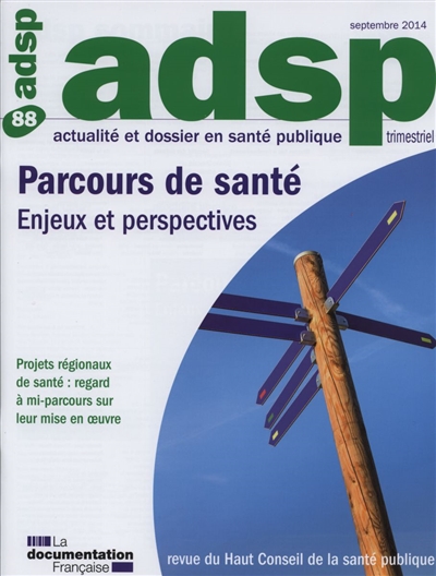 ADSP, actualité et dossier en santé publique, n° 88. Parcours de santé : enjeux et perspectives