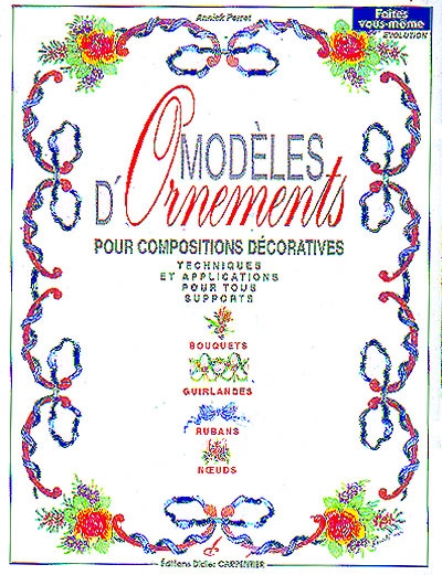 Modèles d'ornements pour compositions décoratives : techniques et applications pour tous supports. Vol. 1