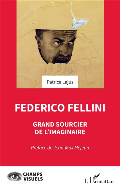 Federico Fellini : grand sourcier de l'imaginaire