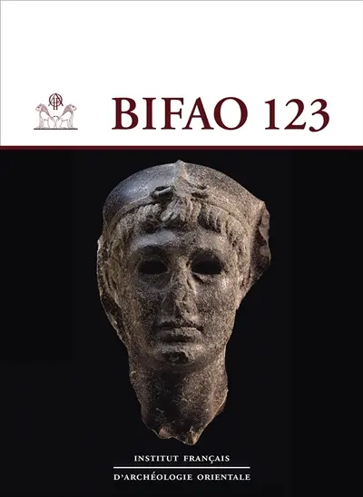 Bulletin de l'Institut français d'archéologie orientale, n° 123