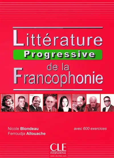 Littérature progressive de la francophonie : niveau intermédiaire : avec 750 activités
