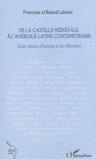 De la Castille médiévale à l'Amérique latine contemporaine : seize études d'histoire et de littérature