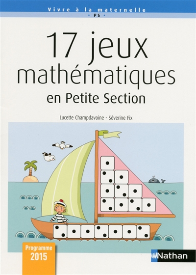 17 jeux mathématiques en petite section : programme 2015