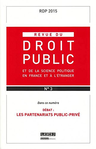 revue du droit public et de la science politique en france et à l'étranger, n° 3 (2015). débat : les partenariats public-privé