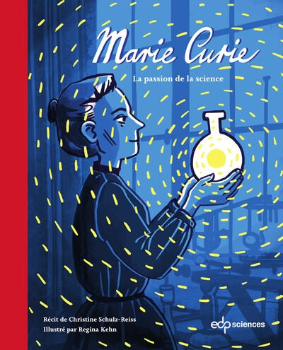 Marie Curie : la passion de la science