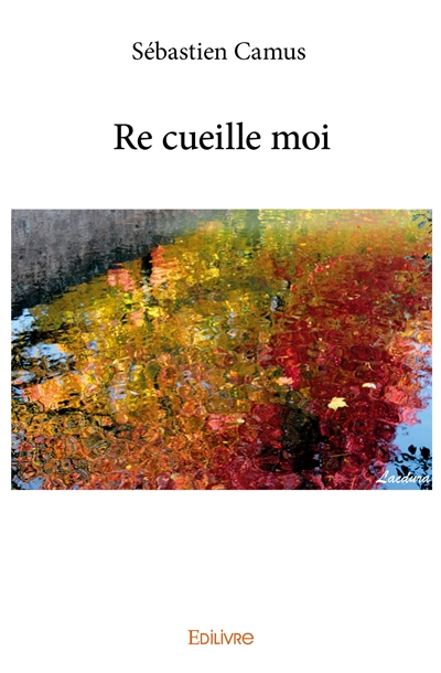 Re cueille moi