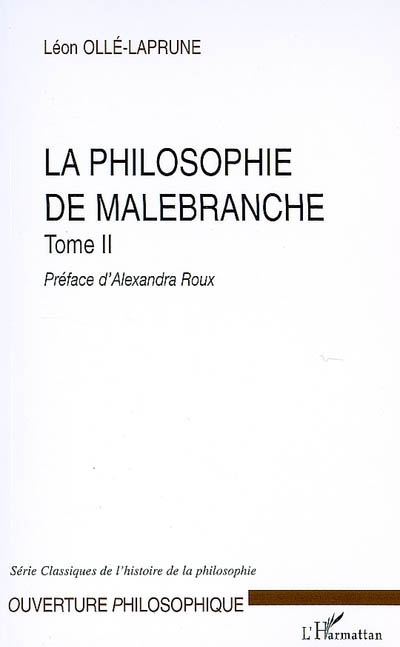 La philosophie de Malebranche. Vol. 2
