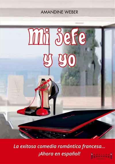 Mi jefe y yo : Una novela...