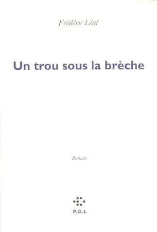 Un trou sous la brèche. El ojo en la raja