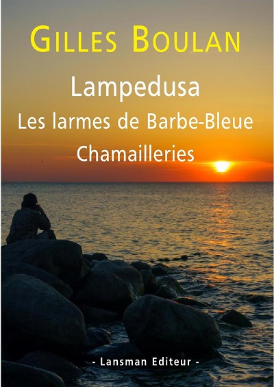 Lampedusa. Les larmes de Barbe-Bleue. Chamailleries