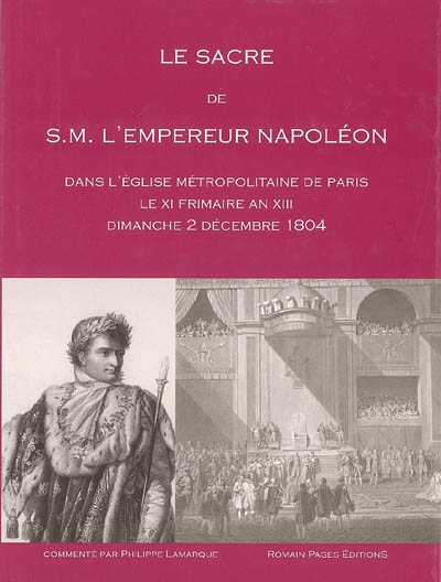 Le sacre de S.M. l'empereur Napoléon : dans l'église métropolitaine de Paris, le XI frimaire an XII, dimanche 2 décembre 1804