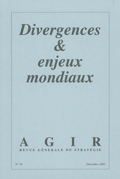 Agir, n° 16. Divergences et enjeux mondiaux