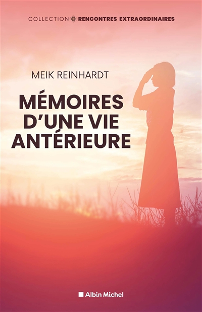 Mémoires d'une vie antérieure : et si votre passé pouvait révéler les secrets de votre âme ?