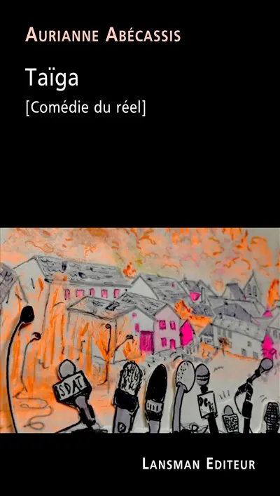 Taïga : comédie du réel