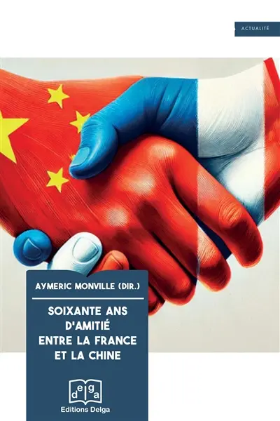 Soixante ans d'amitié entre la France et la Chine