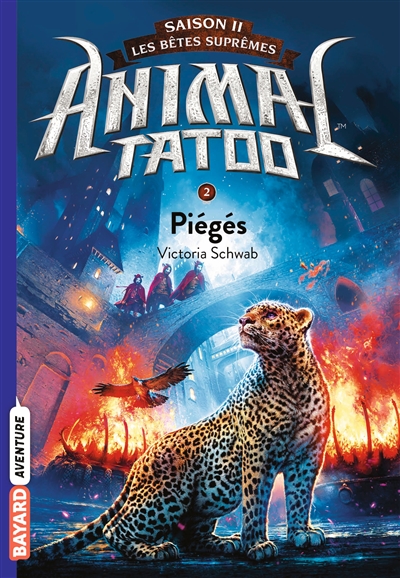 Animal tatoo : saison 2, les bêtes suprêmes. Vol. 2. Piégés