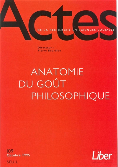 Actes de la recherche en sciences sociales, n° 109. Anatomie du goût philosophique