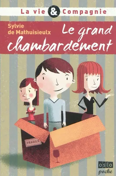 La vie & compagnie. Le grand chambardement