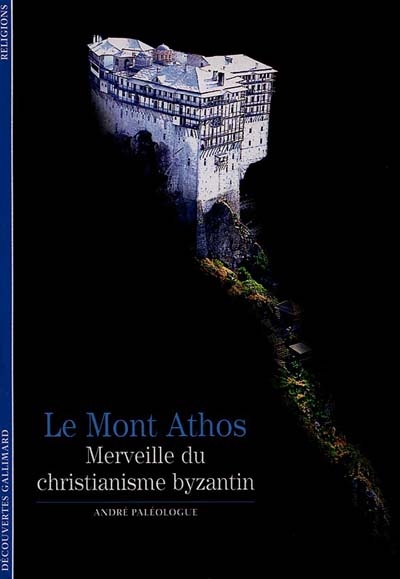 Le mont Athos, merveille du christianisme byzantin
