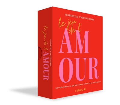 Le jeu de l'amour : apprends à communiquer pour transformer ta vie amoureuse et profiter pleinement de tes relations !