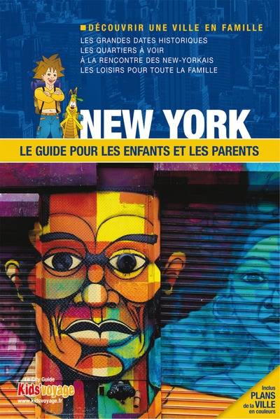 New York : le guide pour les enfants et les parents