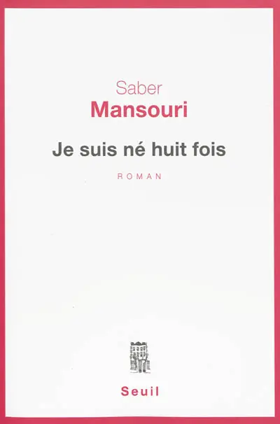 Je suis né huit fois