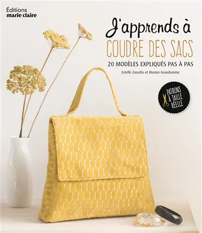 J'apprends à coudre des sacs : 20 modèles expliqués pas à pas