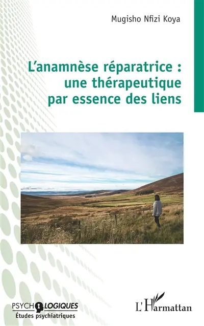 L'anamnèse réparatrice : une thérapeutique par essence des liens