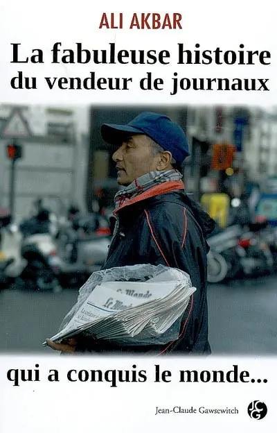 La fabuleuse histoire du vendeur de journaux qui a conquis le monde ...