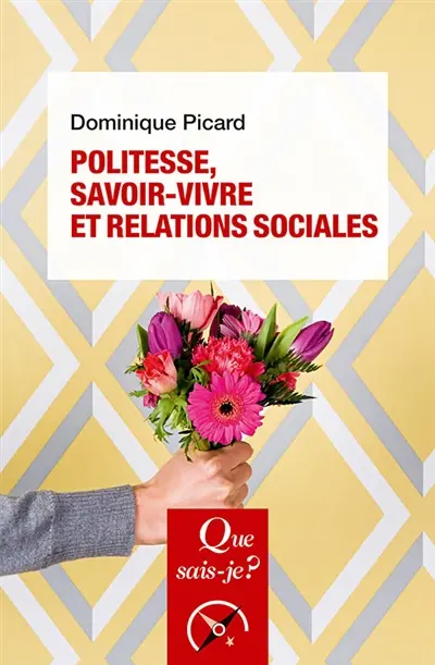 Politesse, savoir-vivre et relations sociales Politesse, savoir-vivre et relations sociales