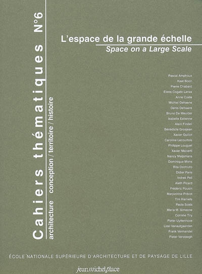 Cahiers thématiques, n° 6. L'espace de la grande échelle. Space on a large scale