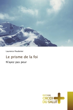 Le prisme de la foi :...