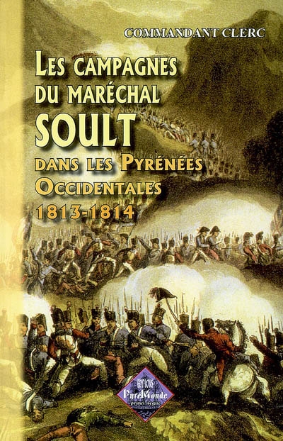 Campagnes du maréchal Soult dans les Pyrénées occidentales en 1813-1814