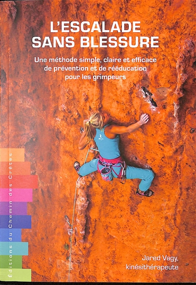 couverture du livre L'escalade sans blessure : une méthode simple, claire et efficace de prévention et de rééducation pour les grimpeurs
