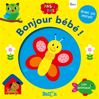 Bonjour bébé ! : les animaux