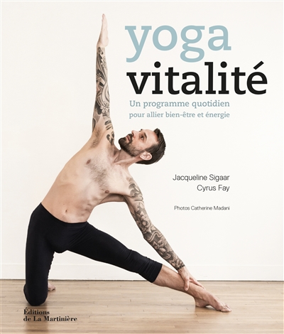 Yoga vitalité : un programme quotidien pour allier bien-être  et énergie