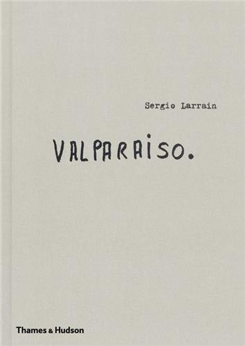 Sergio Larrain Valparaiso