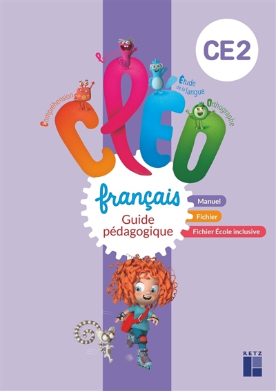 CLEO, français CE2 : guide pédagogique du manuel, du fichier et du fichier Ecole inclusive