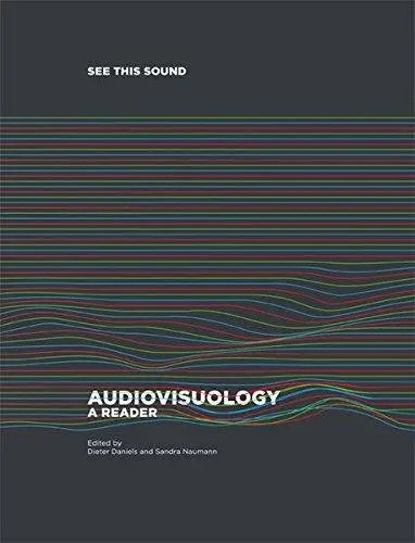 See this Sound : Audiovisuology A Reader