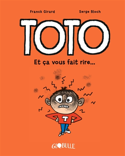 Toto: Et ça vous fait rire