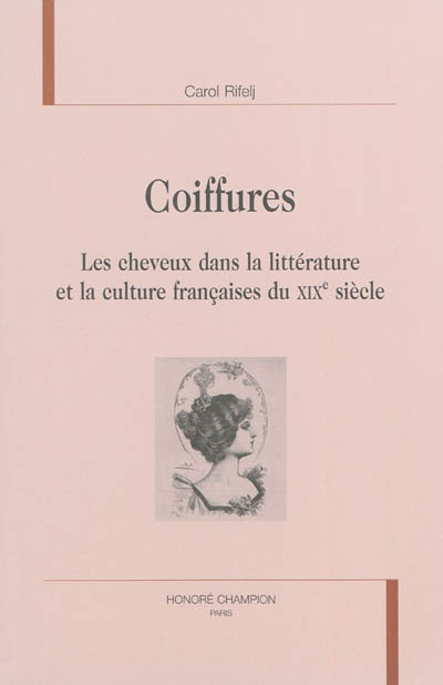 Coiffures : les cheveux dans la littérature et la culture françaises du XIXe siècle