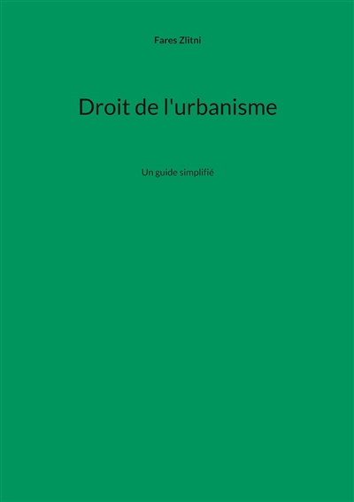 Droit de l'urbanisme : Un guide simplifié