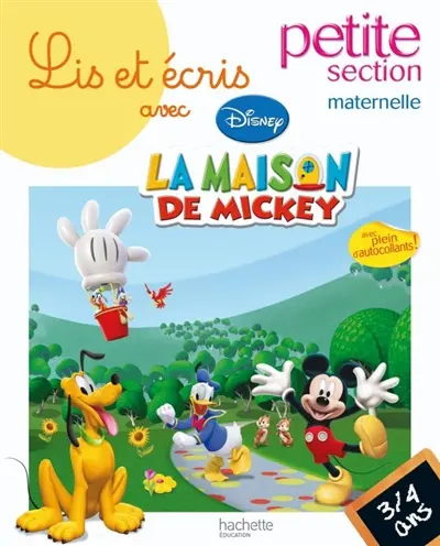 Lis et écris avec la maison de Mickey, petite section maternelle : 3-4 ans