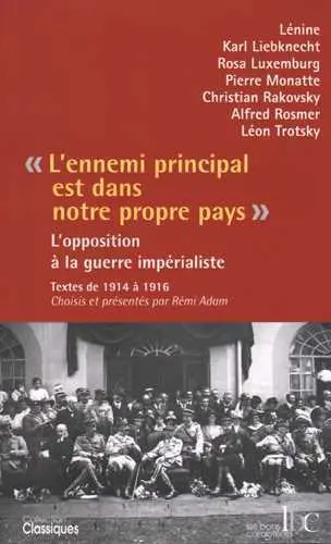 L'ennemi principal est dans notre propre pays : l'opposition à la guerre impérialiste : 1914-1916