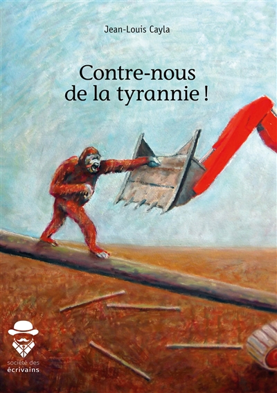 Contre nous de la tyrannie !