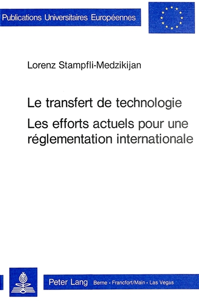 Le transfert de technologie : les efforts actuels pour une réglementation internationale