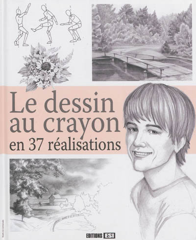 Le dessin au crayon en 37 réalisations