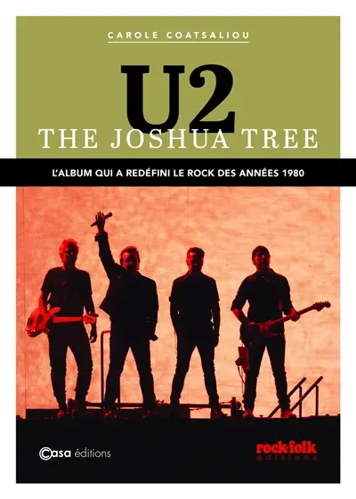 U2, The Joshua Tree : l'album qui a redéfini le rock des années 1980
